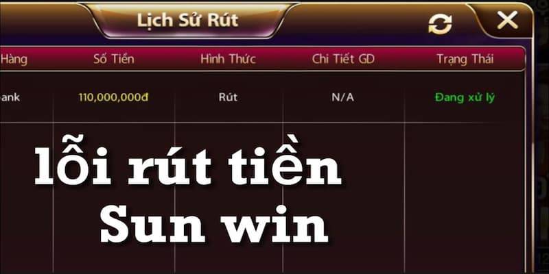 hỗ trợ rút tiền Sunwin